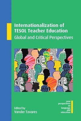 Cover for Internationalization of TESOL Teacher Education: Global and Critical Perspectives - New Perspectives on Language and Education (Pocketbok) (2025)