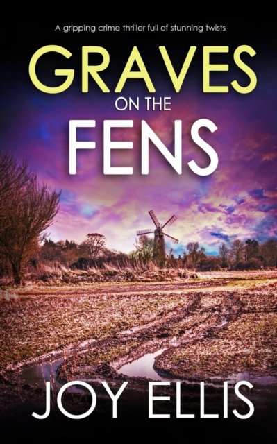 Graves on the Fens - Joy Ellis - Books - Joffe Books Ltd - 9781804056929 - December 1, 2022