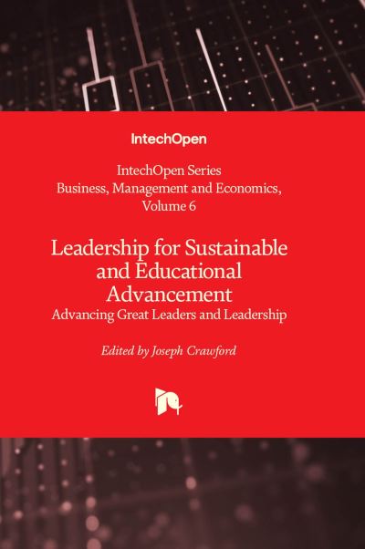Cover for Joseph Crawford · Leadership for Sustainable and Educational Advancement: Advancing Great Leaders and Leadership - Business, Management and Economics (Innbunden bok) (2023)