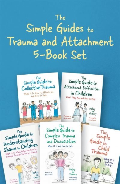 Cover for Betsy De Thierry · The Simple Guides to Trauma and Attachment 5-Book Set - Simple Guides (Bogpakke) (2022)