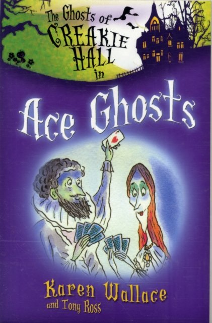 Cover for Karen Wallace · The Ghosts of Creakie Hall, Ace Ghosts (Paperback Book) (2010)