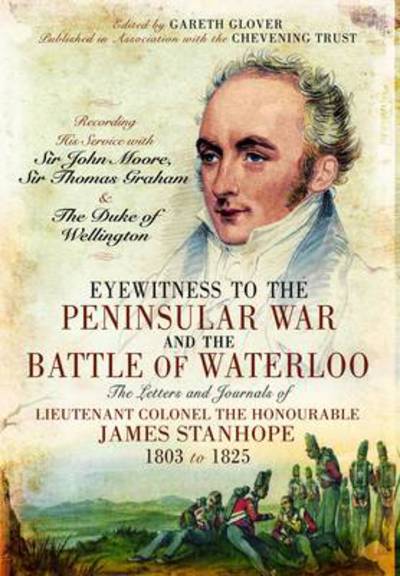 Cover for Gareth Glover · Eyewitness to the Peninsular War and the Battle of Waterloo (Hardcover Book) (2011)