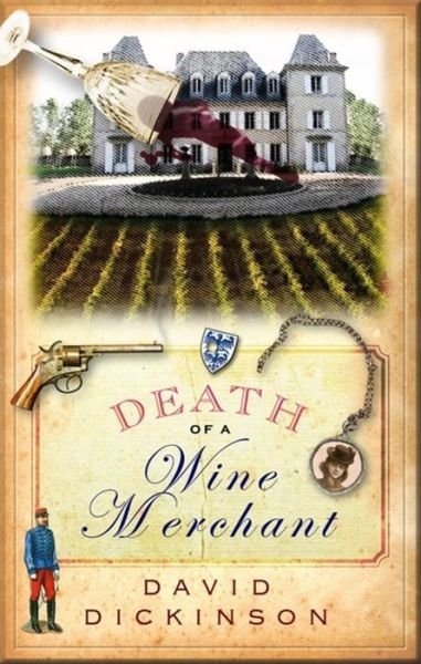 Cover for David Dickinson · Death of a Wine Merchant - Lord Francis Powerscourt (Paperback Bog) (2011)