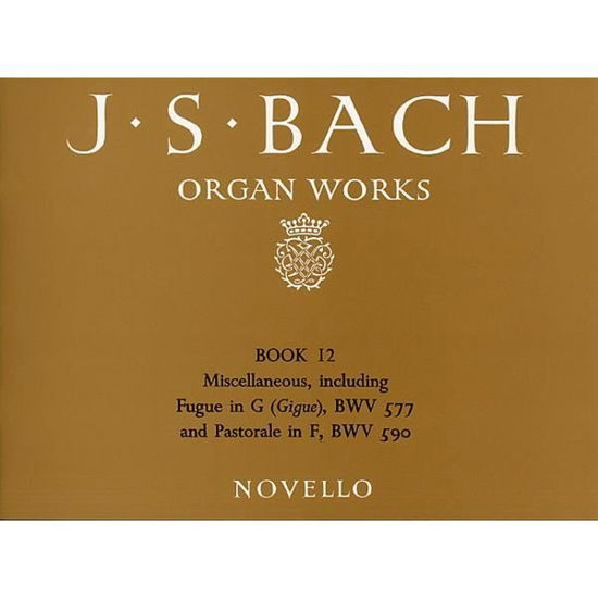 Organ Works Book 12 - J. S. Bach - Books - Hal Leonard Europe Limited - 9781849383929 - 2000