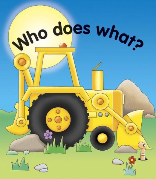 Pull the lever: Who does what? - Jane Wolfe - Books - Anness Publishing - 9781861473929 - June 24, 2014