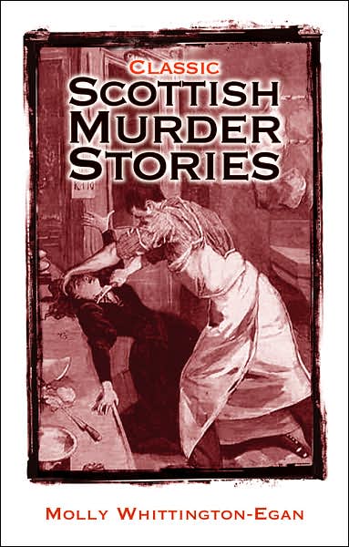 Cover for Molly Whittington-Egan · Classic Scottish Murder Stories (Paperback Book) (2007)