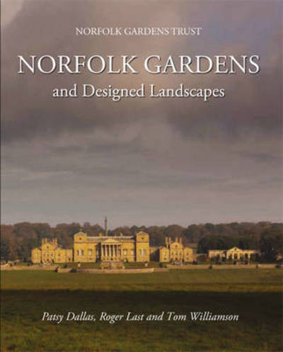 Cover for Tom Williamson · Norfolk Gardens and Designed Landscapes (Hardcover Book) (2013)