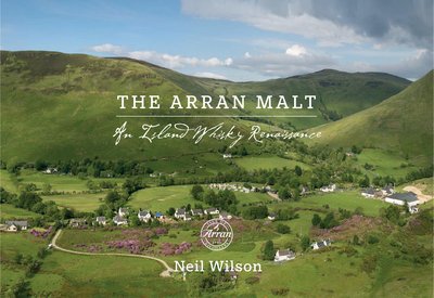 Cover for Neil Wilson · The Arran Malt: An Island Whisky Renaissance (Pocketbok) (2016)