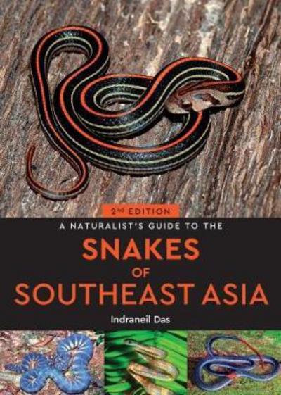 Cover for Indraneil Das · A Naturalist's Guide to the Snakes of Southeast Asia (2nd edition) - Naturalist's Guide (Paperback Book) [2 New edition] (2018)