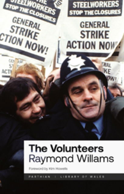 Cover for Raymond Williams · The Volunteers - Library of Wales (Paperback Book) [New edition] (2024)