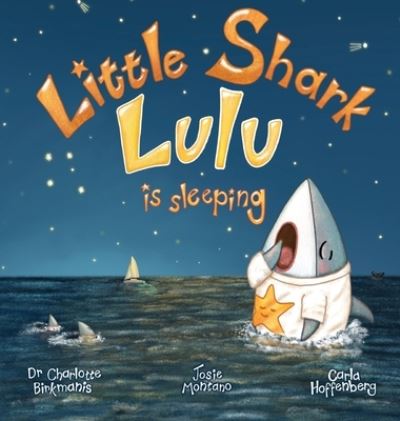 Cover for Dr Charlotte Birkmanis · Little Shark Lulu is Sleeping - Little Shark Lulu (Hardcover Book) (2022)