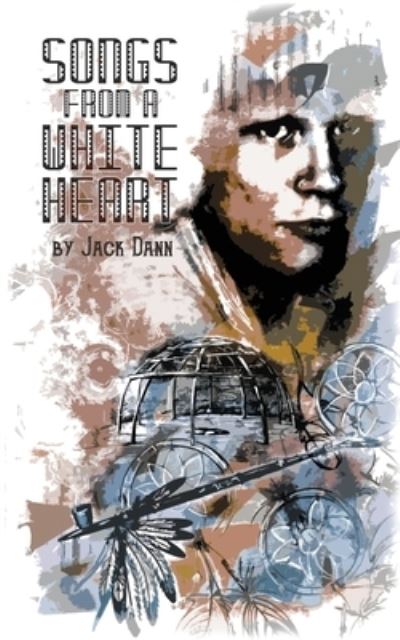 Cover for Jack Dann · Songs From a White Heart (Paperback Book) (2022)