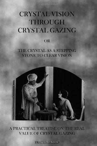 Cover for Frater Achad · Crystal Vision Through Crystal Gazing: the Crystal As a Stepping Stone to Clear Vision (Paperback Book) (2011)