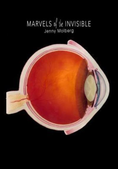 Cover for Jenny Molberg · Marvels of the Invisible: Poems (Tupelo Press First / Second Book Award) (Paperback Book) (2024)