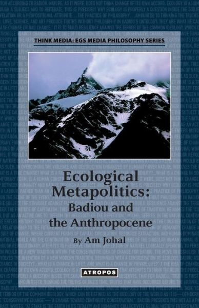 Cover for Am Johal · Ecological Metapolitics: Badiou and the Anthropocene (Paperback Bog) (2015)