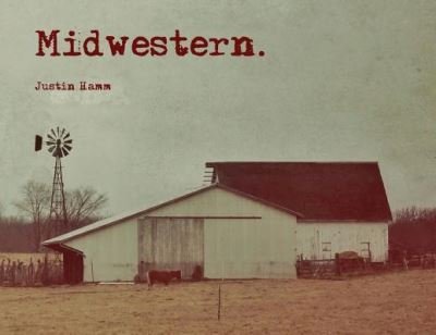 Cover for Justin Hamm · Midwestern (Pocketbok) (2019)