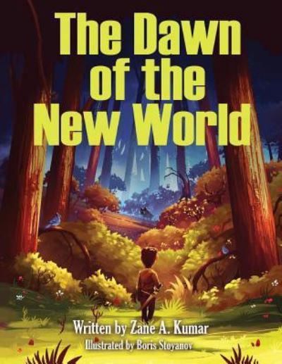 Cover for Zane A Kumar · The Dawn of the New World (Paperback Book) (2018)