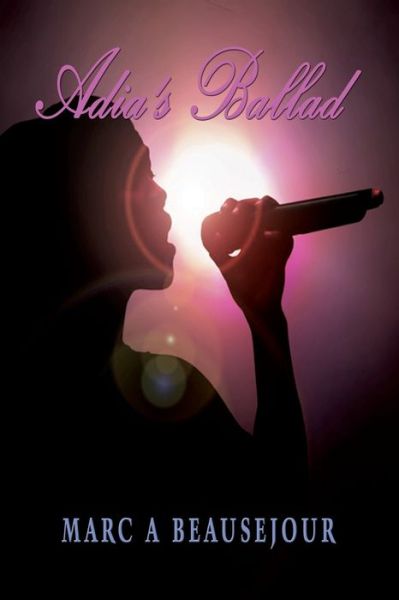 Adia's Ballad - Marc A. Beausejour - Livros - S.H.E. Publishing, LLC - 9781953163929 - 20 de fevereiro de 2024
