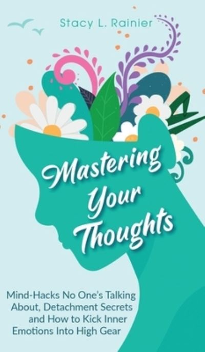 Cover for Stacy L. Rainier · Mastering Your Thoughts (Hardcover Book) (2021)