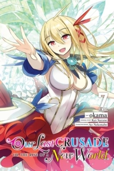 Cover for Kei Sazane · Our Last Crusade or the Rise of a New World, Vol. 7 (manga) (Paperback Book) (2023)