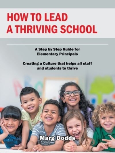 Cover for Marg Dodds · How to Lead a Thriving School (Book) (2022)