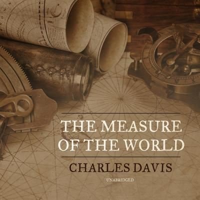 Cover for Charles Davis · The Measure of the World Lib/E (CD) (2019)