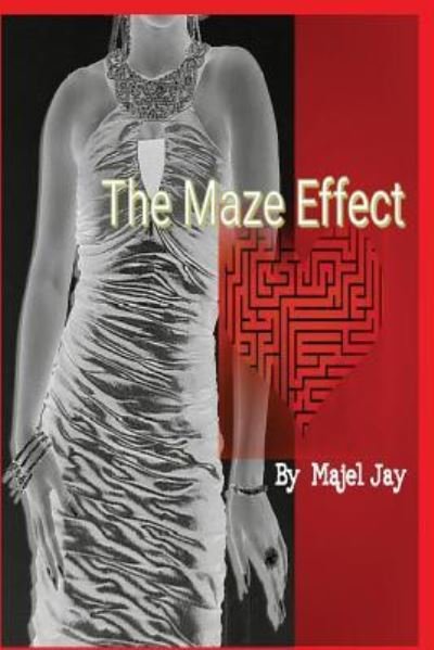 Cover for Majel Jay · The Maze Effect (Paperback Book) (2018)