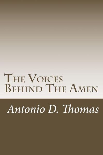 Cover for Antonio Demetrix Thomas · The Voices Behind The Amen (Paperback Book) (2018)