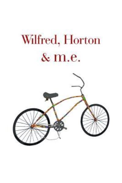 Cover for Mel Elzea · Wilfred, Horton &amp; M.E. (Paperback Book) (2018)