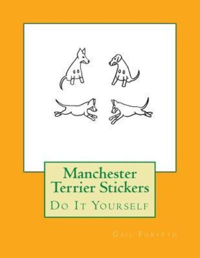 Cover for Gail Forsyth · Manchester Terrier Stickers (Pocketbok) (2018)