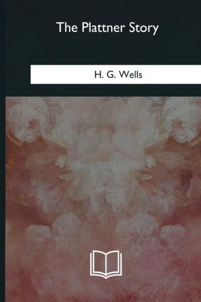 Cover for H. G. Wells · The Plattner Story (Paperback Book) (2018)