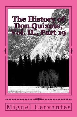 Cover for Miguel de Cervantes · The History of Don Quixote, Vol. II., Part 19 (Taschenbuch) (2018)