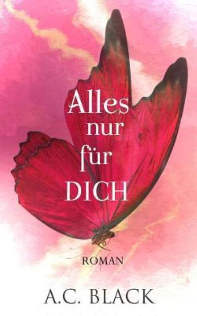 Cover for A C Black · Alles nur f r dich (Paperback Book) (2018)