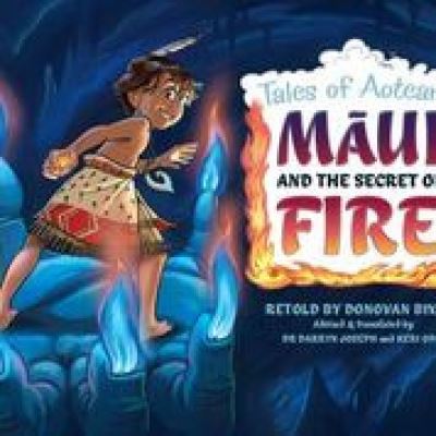 Cover for Donovan Bixley · Maui and the Secret of Fire: Tales of Aotearoa 3 - Tales of Aotearoa (Paperback Book) (2020)