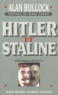 Cover for Alan Bullock · Hitler et Staline, Tome 2: Vies Paralleles (Paperback Book) [French, Non Classe edition] (1994)