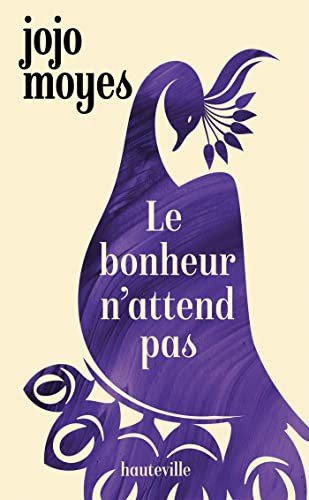 Cover for Jojo Moyes · Le bonheur n'attend pas (Paperback Book) (2022)