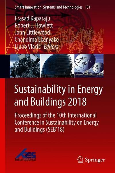 Cover for Sustainability in Energy and Buildings 2018 (Book) [1st ed. 2019 edition] (2019)