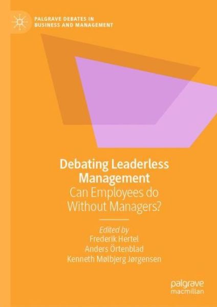 Cover for Debating Leaderless Management: Can Employees Do Without Leaders? - Palgrave Debates in Business and Management (Hardcover Book) [2022 edition] (2022)