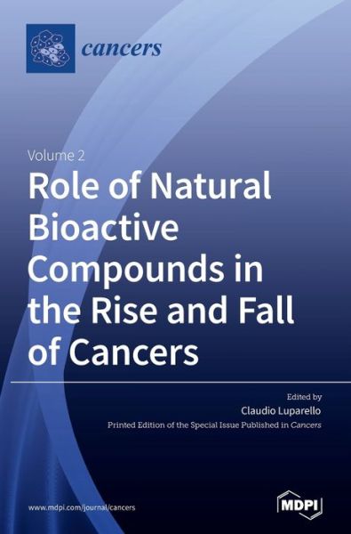 Cover for Claudio Luparello · Role of Natural Bioactive Compounds in the Rise and Fall of Cancers: Volume 2 (Hardcover Book) (2020)