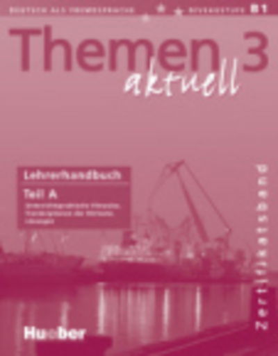 Themen Aktuell: Lehrerhandbuch A Zertifikatsband - Hartmut Aufderstrasse - Książki - Max Hueber Verlag - 9783190416929 - 2004