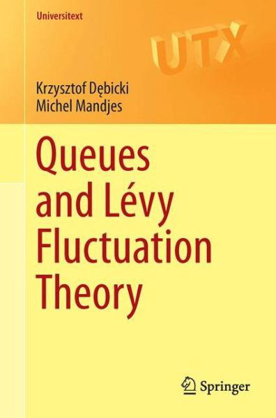 Cover for Krzysztof Debicki · Queues and Levy Fluctuation Theory - Universitext (Taschenbuch) [1st ed. 2015 edition] (2015)