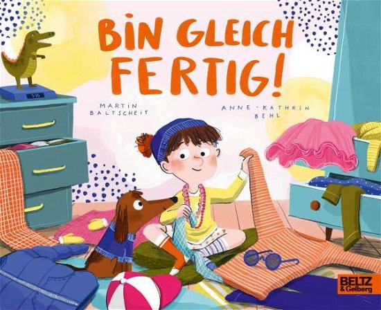 Cover for Martin Baltscheit · Bin gleich fertig! (Board book) (2021)