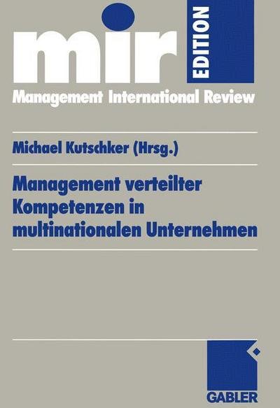Cover for Michael Kutschker · Management Verteilter Kompetenzen in Multinationalen Unternehmen - MIR-edition (Pocketbok) [1999 edition] (1999)