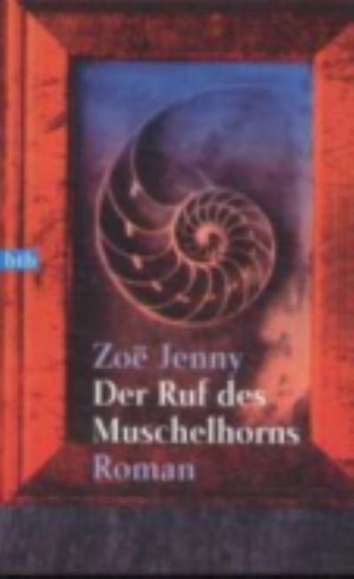 Cover for Zoe Jenny · Der Ruf des Muschelhorns (Paperback Book) (2002)
