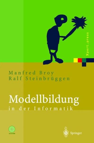 Cover for Manfred Broy · Modellbildung in Der Informatik - Xpert.Press (Hardcover Book) [2004 edition] (2003)