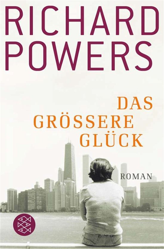 Cover for Richard Powers · Fischer TB.18092 Powers.Größere Glück (Book)