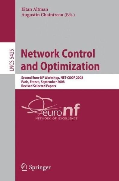 Cover for Eitan Altman · Network Control and Optimization: Second EuroFGI Workshop, NET-COOP 2008 Paris, France, September 8-10, 2008, Revised Selected Papers - Lecture Notes in Computer Science (Paperback Bog) [2009 edition] (2009)