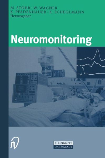 Neuromonitoring - St Hr M. - Books - Steinkopff Darmstadt - 9783642636929 - December 22, 2012