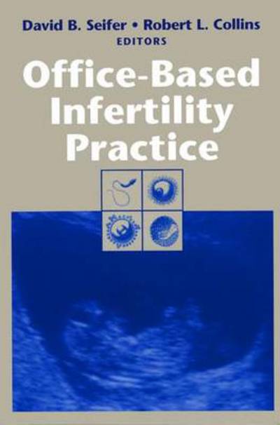 Cover for David B Seifer · Office-Based Infertility Practice (Paperback Book) [Softcover reprint of the original 1st ed. 2002 edition] (2012)