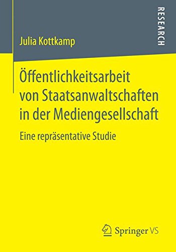 Cover for Julia Kottkamp · OEffentlichkeitsarbeit Von Staatsanwaltschaften in Der Mediengesellschaft: Eine Reprasentative Studie (Paperback Book) [2015 edition] (2014)